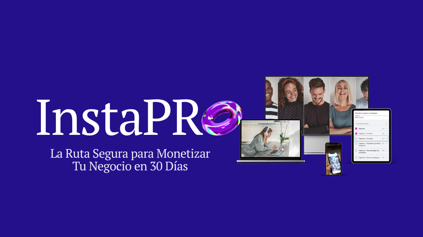 InstaPRO La ruta segura para monetizar tu negocio en 30 días